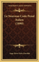 Le Nouveau Code Penal Italien (1890) 1168017289 Book Cover