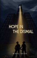 Hope In The Dismal B0CF48S7JP Book Cover