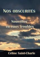 Nos obscurités: Nouvelles en eaux troubles 2322119970 Book Cover