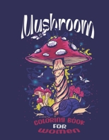 mushroom coloring book for women: A wonderful book with different types of mushrooms and snails to relax and relieve stress and an ideal gift for mushroom lovers matte purple 8.5*11. B09TF6NS6Q Book Cover