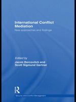 International Conflict Mediation: New Approaches and Findings 0415576482 Book Cover