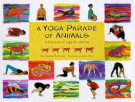 A Yoga Parade of Animals: A First Fun Picture Book on Yoga 190188189X Book Cover