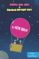 Bubble Gum Girl & Banana-Biscuit Boy: A New Rival B08RLBYJV6 Book Cover