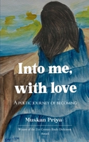 Into me, with love B0FSTH735F Book Cover