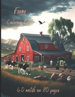 Farm Coloring Book: 40 motifs on 80 pages. Painting fun for young and old B0BRPQ2Y2M Book Cover