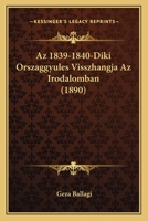 Az 1839-1840-Diki Orszaggyules Visszhangja Az Irodalomban (1890) 1160311293 Book Cover