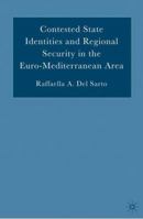 Contested State Identities and Regional Security in the Euro-Mediterranean Area 1349532304 Book Cover