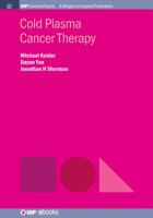 Cold Plasma Cancer Therapy (Iop Concise Physics) 1643274317 Book Cover