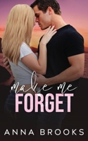Make Me Forget 1503080692 Book Cover