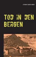 Tod in den Bergen: Kriminalnovelle 3738606254 Book Cover