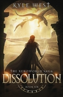 Dissolution (The Xenoworld Saga) 1799036855 Book Cover