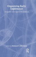 Organizing Early Experience: Imagination and Cognition in Childhood 0895030519 Book Cover