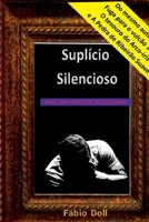 SUPLÍCIO SILENCIOSO 6500606469 Book Cover