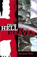 From Hell to Heaven 0595193609 Book Cover