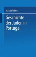 Geschichte der juden in Portugal 1016459696 Book Cover