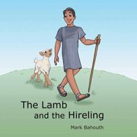 The Lamb and the Hireling 1496944437 Book Cover