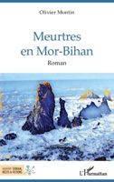 Meurtres en Mor-Bihan (Terrain, Récits Et Fictions) (French Edition) 2343223955 Book Cover
