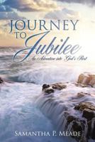 Journey to Jubilee 1498462863 Book Cover