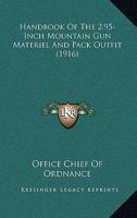 Handbook Of The 2.95-Inch Mountain Gun Materiel And Pack Outfit 1165474646 Book Cover