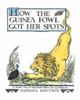 How the Guinea Fowl Got Her Spots: A Swahili Tale of Friendship (Carolrhoda Picture Books) 0876144164 Book Cover