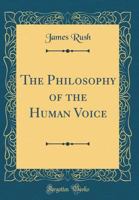 The Philosophy of the Human Voice 1275774989 Book Cover