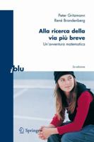 Alla ricerca della via più breve: Un'avventura matematica 8847010888 Book Cover