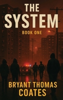 The System: Book One B0GSSFRXKC Book Cover