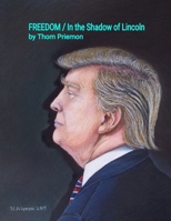 Freedom / In the Shadow of Lincoln 1365847454 Book Cover