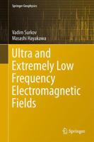 Ultra and Extremely Low Frequency Electromagnetic Fields 4431563334 Book Cover