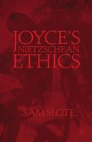 Joyce's Nietzschean Ethics 1137366222 Book Cover