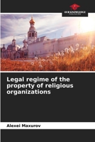 Legal regime of the property of religious organizations 6205703297 Book Cover