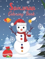 Snowman Coloring Book: Fun Relaxation, Fun, and Stress Relief Design, Snowman Coloring pages For Fun Relaxation, For Kids, Toddlers, Volume-02 B08PJPQM5D Book Cover