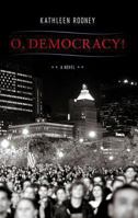 O, Democracy! 0984651098 Book Cover