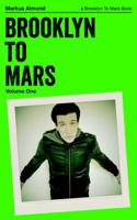 Brooklyn To Mars: Volume One 0990694321 Book Cover