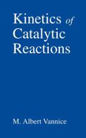 Kinetics of Catalytic Reactions 1441937587 Book Cover