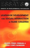 Social Interaction and Language Development in Blind Children (Essays in Developmental Psychology) 0863777953 Book Cover