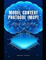 Model Context Protocol (MCP): The definitive developer's reference for Agentic RAG B0FCC7LFTH Book Cover