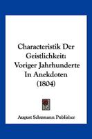 Characteristik Der Geistlichkeit: Voriger Jahrhunderte In Anekdoten (1804) 1161032355 Book Cover
