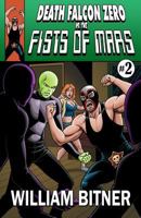 Death Falcon Zero Vs the Fists of Mars 1729526373 Book Cover