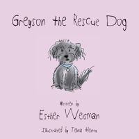 Greyson the Rescue Dog B0CT6BCKT6 Book Cover