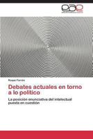 Debates actuales en torno a lo político 3848457148 Book Cover