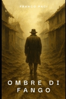 Ombre di fango (Italian Edition) B0F6KTSPPD Book Cover