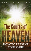 The Courts of Heaven (Pocket Size): How to Present Your Case 5646150922 Book Cover