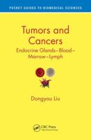 Tumors and Cancers: Endocrine Glands - Blood - Marrow - Lymph 1498729754 Book Cover