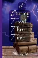 A Stormy Travel Thru Time 1387508814 Book Cover