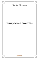 Symphonie troublée (French Edition) 2414408693 Book Cover
