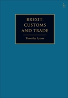 Brexit, Customs and Trade B0H1D6W995 Book Cover