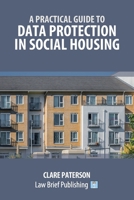 A Practical Guide to Data Protection in Social Housing 1916698212 Book Cover