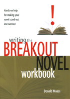 Writing the Breakout Novel Workbook: Hands-On Help for Making Your Novel Stand Out and Succeed 158297263X Book Cover