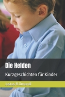 Die Helden: Kurzgeschichten für Kinder B0BXNHPHDP Book Cover